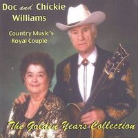 Doc and Chickie Williams - The Golden Years Collection